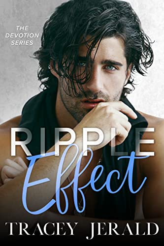 Ripple Effect (Devotion Series Book 1)
