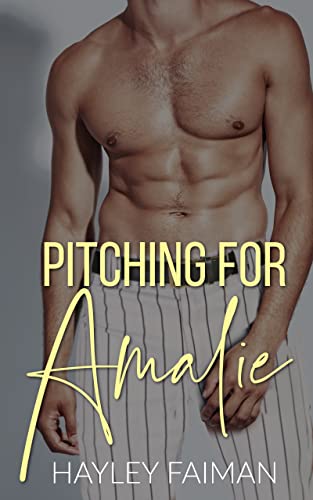 Pitching for Amalie (Men of Baseball Book 1)