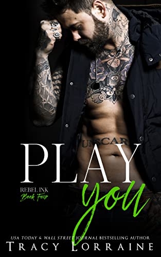 Play You (Rebel Ink Book 4)