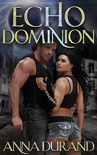 Echo Dominion (Echo Power Trilogy Book 2)