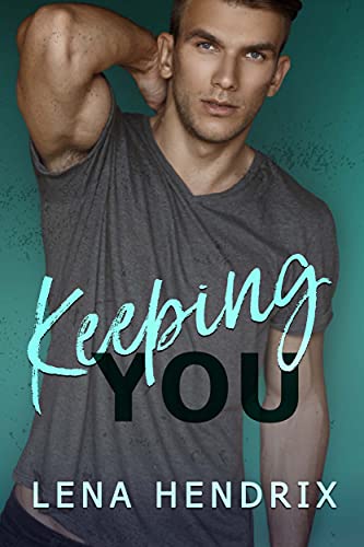 Keeping You (Chikalu Falls Book 2)