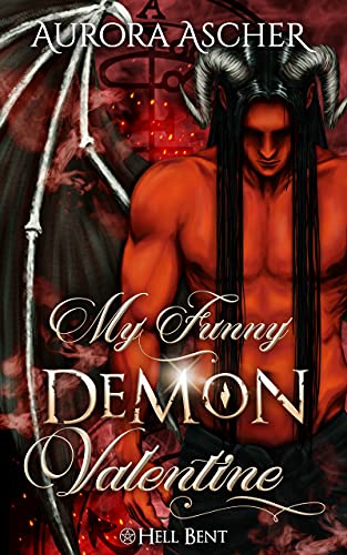 My Funny Demon Valentine (Hell Bent Book 1)