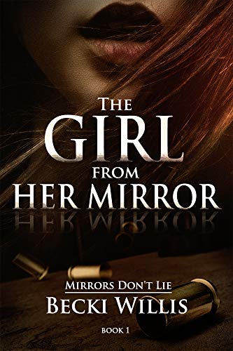 The Girl from Her Mirror (Mirrors Don’t Lie Mystery Series Book 1)