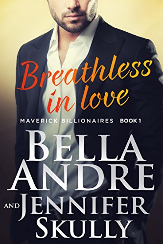 Breathless In Love (The Maverick Billionaires Series Book 1)