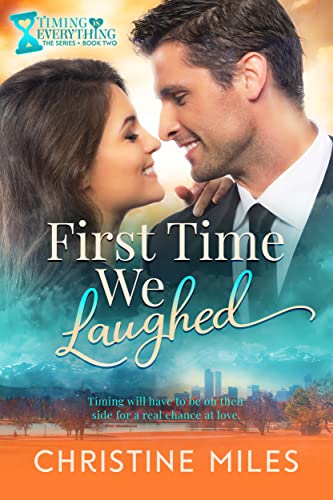 First Time We Laughed (Timing is Everything Series Book 2)