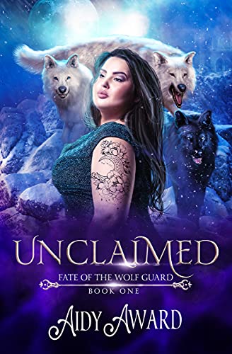 Unclaimed (Fate of the Wolf Guard Book 1)