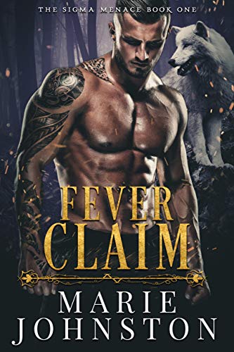 Fever Claim (The Sigma Menace Book 1)