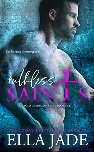 Ruthless Saints (Sold to the Mafia Boss Book 1)
