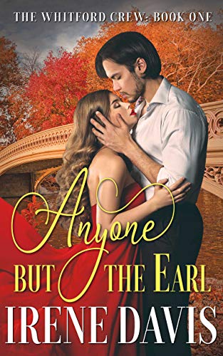 Anyone But the Earl (The Whitford Crew Book 1)