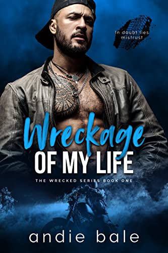 Wreckage of My Life (Wrecked Book 1)