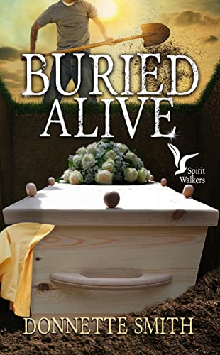 Buried Alive (Spirit Walkers Book 2)