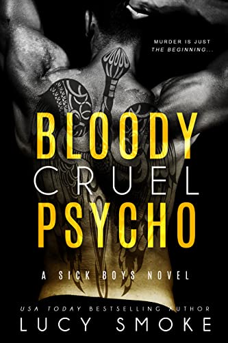 Bloody Cruel Psycho (Sick Boys Book 5)