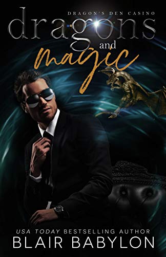 Dragons and Magic (Dragon’s Den Casino Book 1)