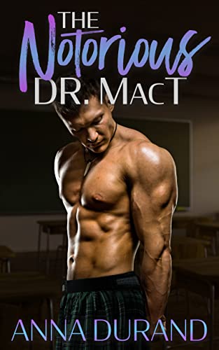 The Notorious Dr. MacT (A Hot Scots Prequel)