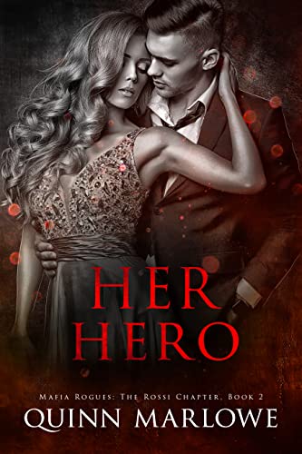 Her Hero (Mafia Rogues: The Rossi Chapter Book 2)