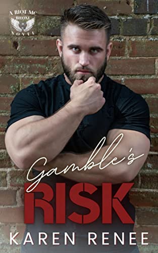 Gamble’s Risk (Riot MC Biloxi Book 5)