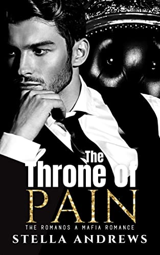 The Throne of Pain (The Romanos Book 1)