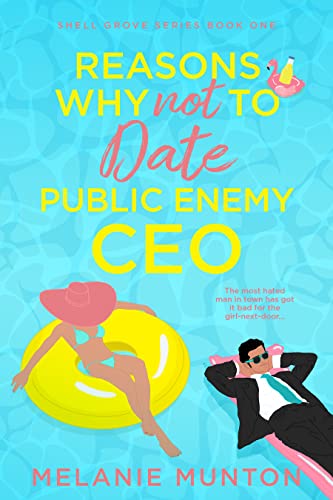 Reasons Why Not to Date Public Enemy CEO (Shell Grove Book 1)