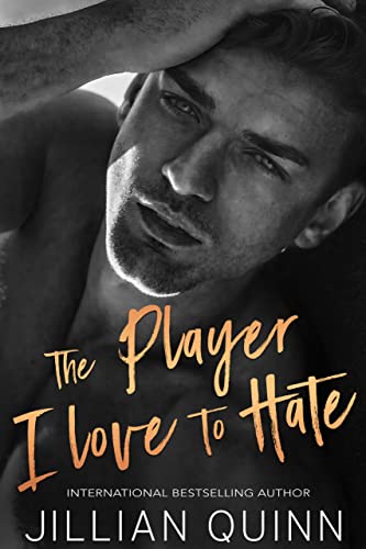 Hockey Romance Books - The Player I Love to Hate by Jillian Quinn