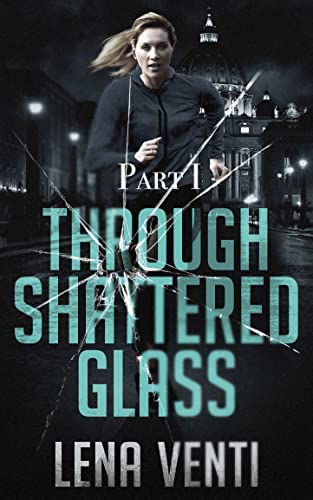 Through Shattered Glass (Book 1)