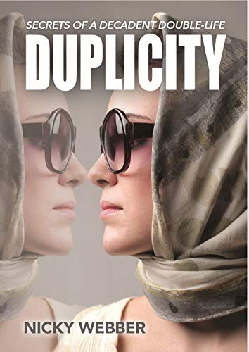 Duplicity: Secrets of a Decadent Double Life