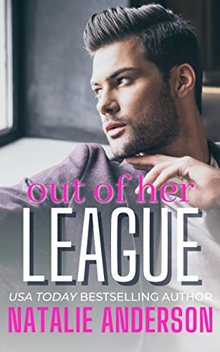 Out Of Her League (Millionaires and Makeovers Book 1)