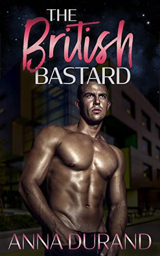 The British Bastard (A Hot Scots Prequel)