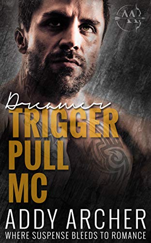Dreamer (Trigger Pull MC Book 2)