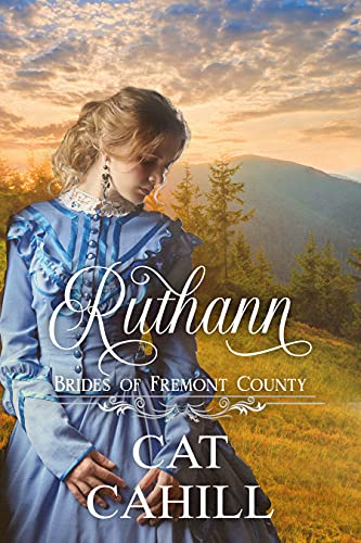Ruthann (Brides of Fremont County Book 3)
