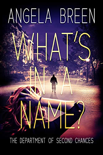 What’s in a Name? (Department of Second Chances Book 1)