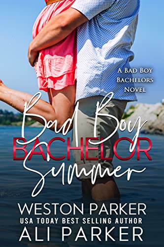 Bad Boy Bachelor Summer (A Bad Boy Bachelors Novel)