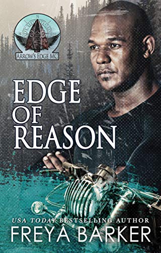 Edge Of Reason (Arrow’s Edge MC Book 1)