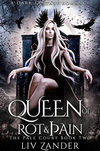 Queen of Rot and Pain (The Pale Court Book 2)