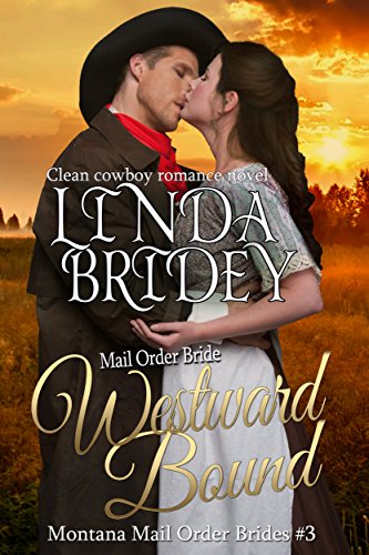 Westward Bound (Montana Mail Order Brides Book 3)