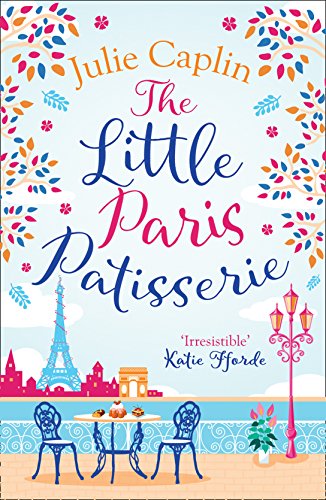 The Little Paris Patisserie (Romantic Escapes Book 3)