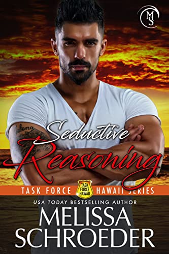 Seductive Reasoning (Task Force Hawaii Book 1)