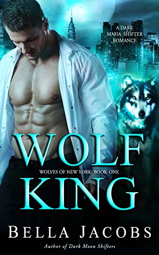 Wolf King (Wolves of New York Book 1)