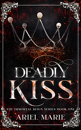 Deadly Kiss (The Immortal Reign Book 1)