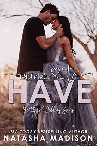 Mine To Have (Southern Weddings Book 1)