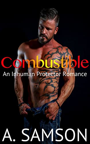 Combustible (The Inhuman Protectors Series Book 3)