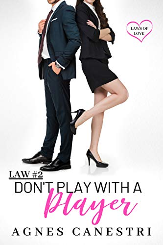 Law #2: Don’t Play with a Player (Laws of Love)