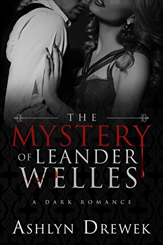 The Mystery of Leander Welles (The Leander Welles Series Book 1)