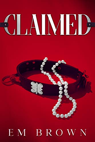Claimed (Claimed Trilogy Book 1)