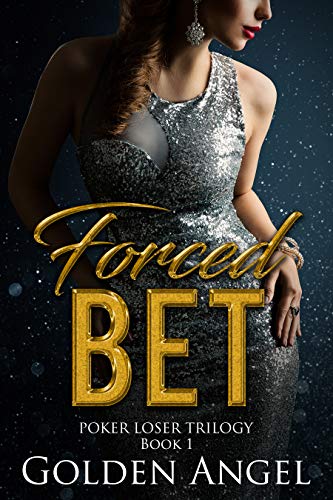 Forced Bet (Poker Loser Book 1)