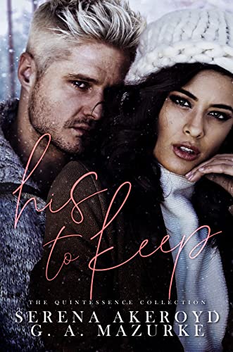 His To Keep (Quintessentially Theirs Book 1)