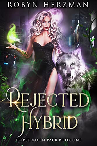 Rejected Hybrid (Triple Moon Pack Book 1)