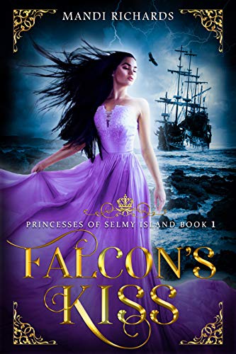 Falcon’s Kiss (Princesses of Selmy Island Book 1)