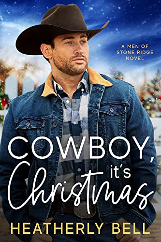 Cowboy, It’s Christmas (The Cowboys of Stone Ridge Book 4)