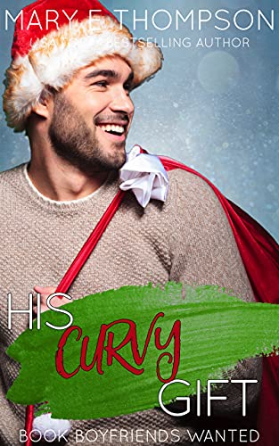 His Curvy Gift (Book Boyfriends Wanted 5)