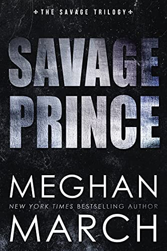 Savage Prince (Savage Trilogy Book 1)